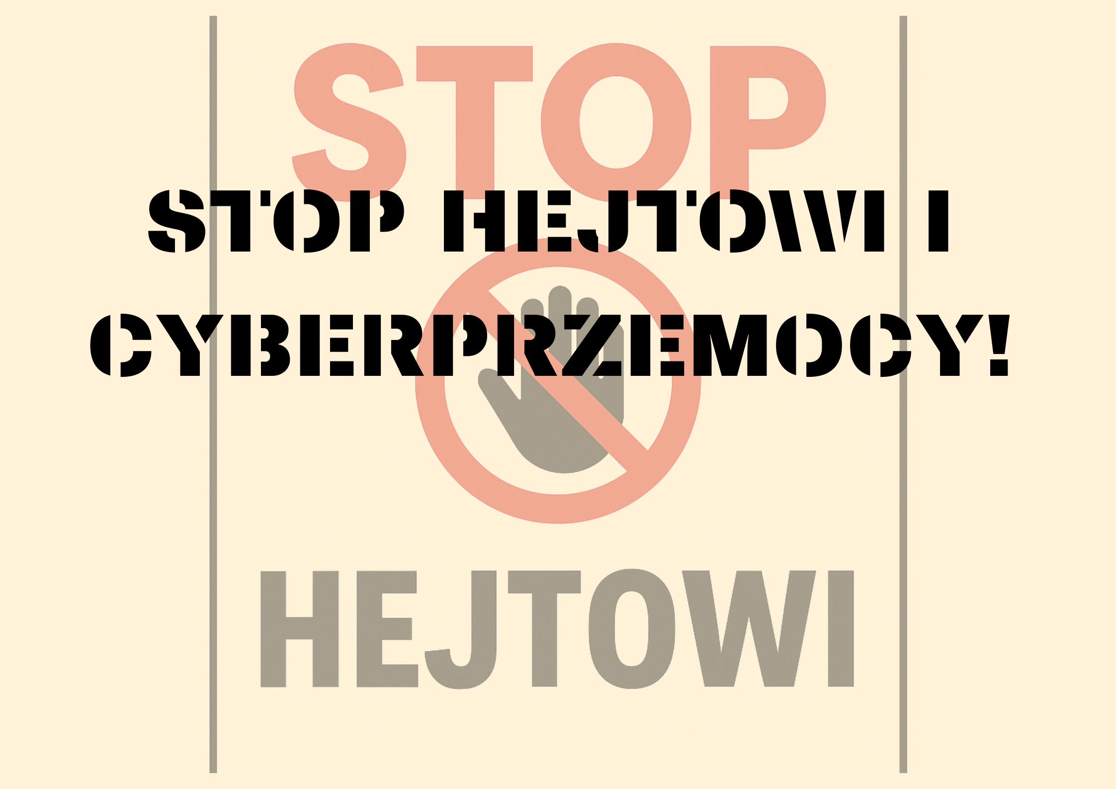 CYBERPROFILAKTYKA – STOP HEJTOWI I CYBERPRZEMOCY!