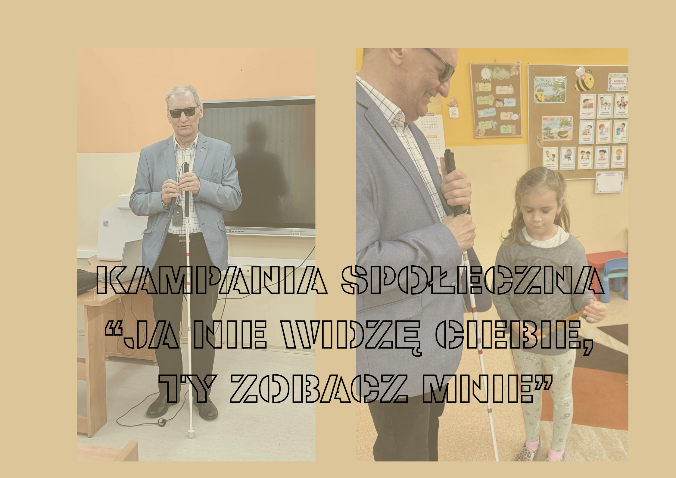 KAMPANIA SPOŁECZNA „JA NIE WIDZĘ CIEBIE, TY ZOBACZ MNIE”
