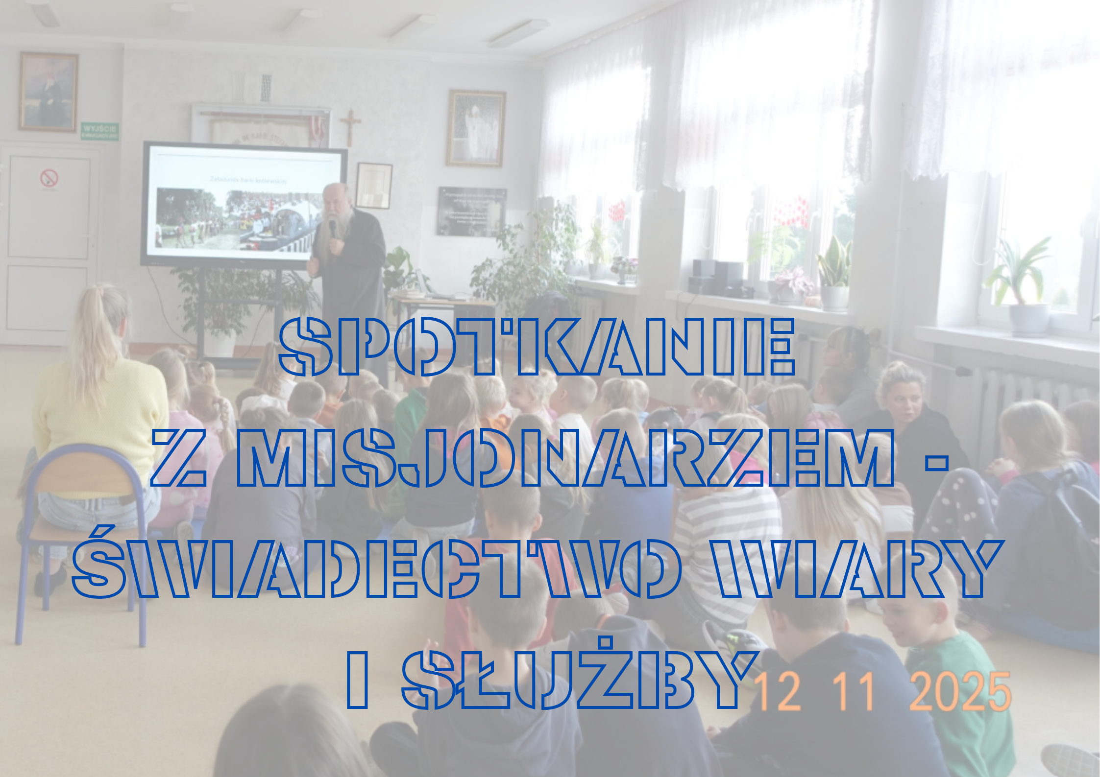 SPOTKANIE Z MISJONARZEM – ŚWIADECTWO WIARY I SŁUŻBY