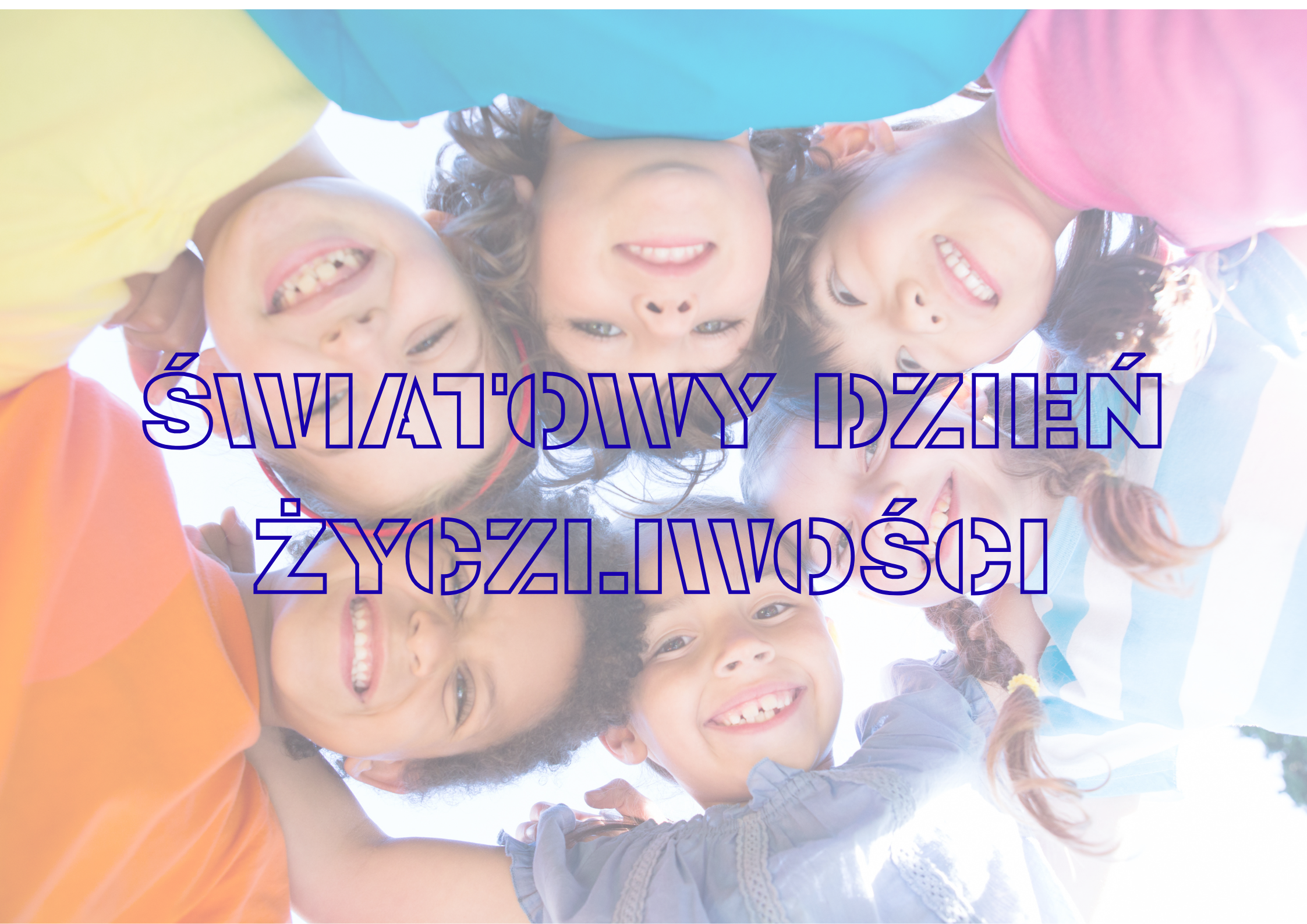 DZIEŃ ŻYCZLIWOŚCI