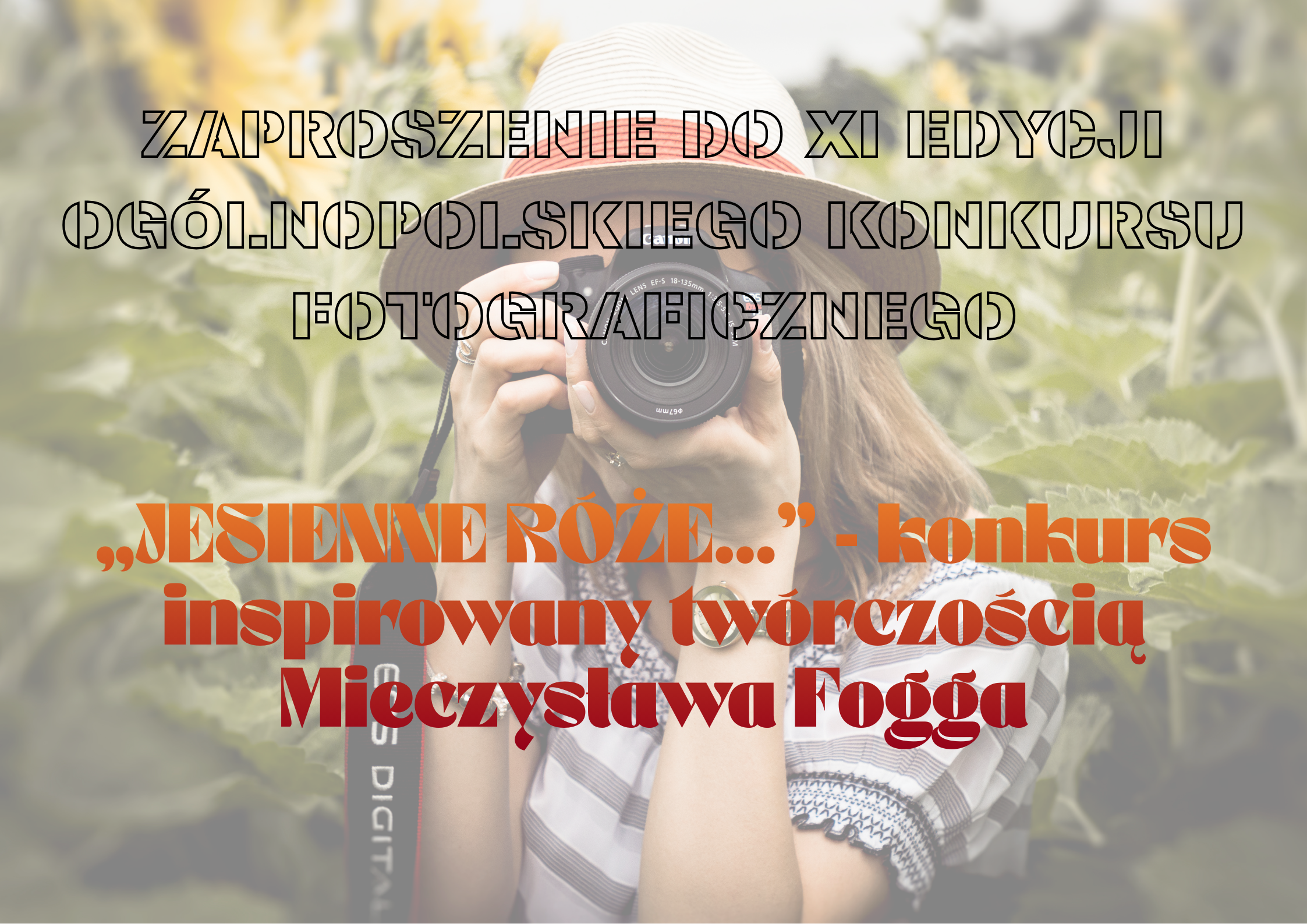 ZAPROSZENIE DO XI OGÓLNOPOLSKIEGO KONKURSU FOTOGRAFICZNEGO