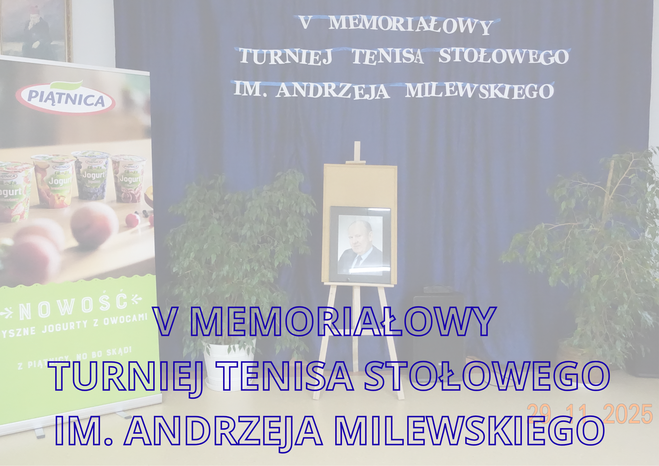 V MEMORIAŁOWY TURNIEJ TENISA STOŁOWEGO IM. ANDRZEJA MILEWSKIEGO