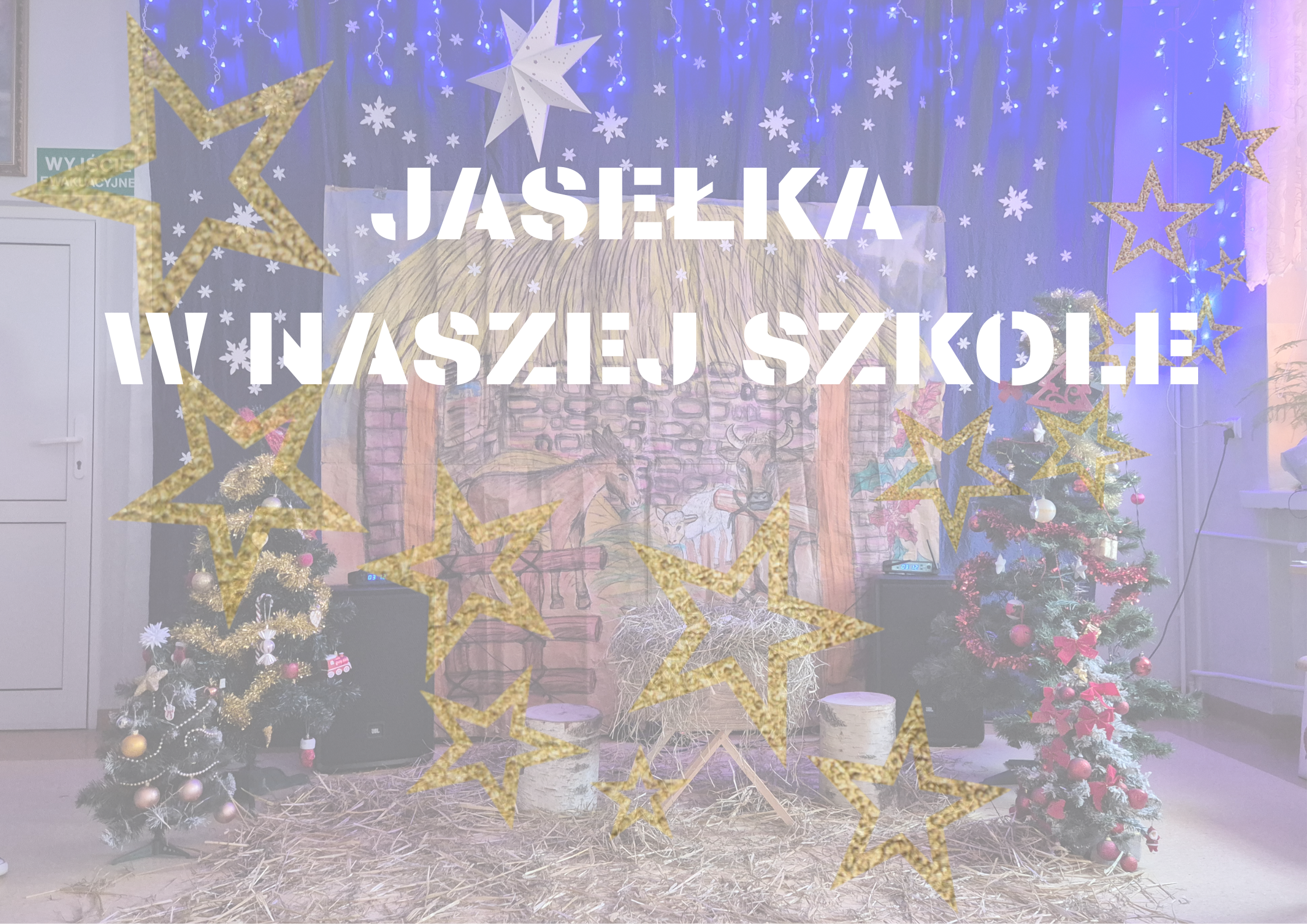 JASEŁKA W NASZEJ SZKOLE