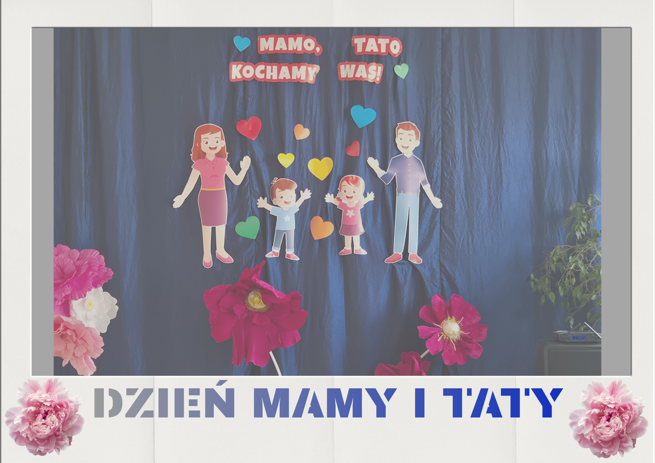 DZIEŃ MAMY I TATY W NASZEJ SZKOLE