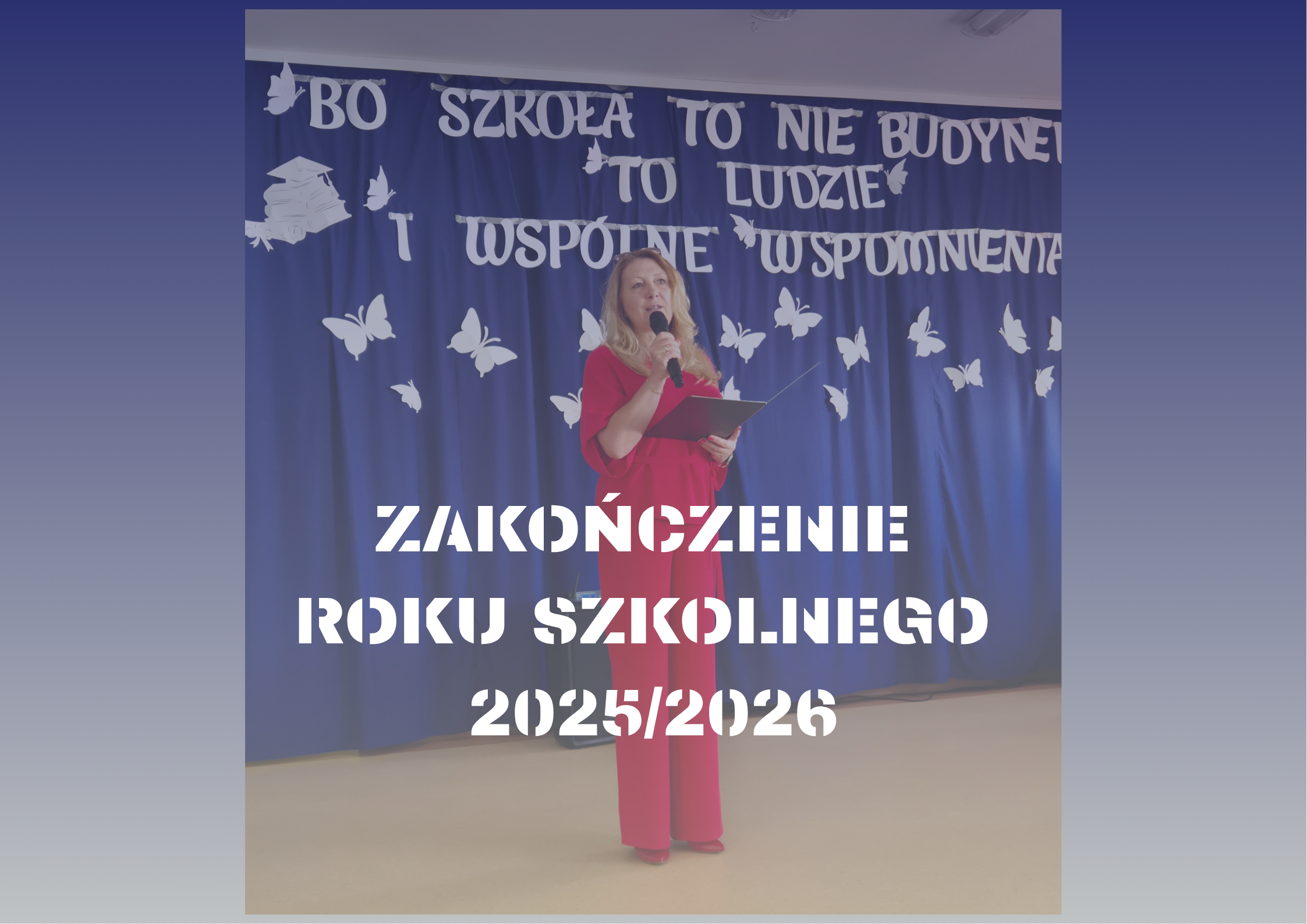 ZAKOŃCZENIE ROKU SZKOLNEGO 2025/2026